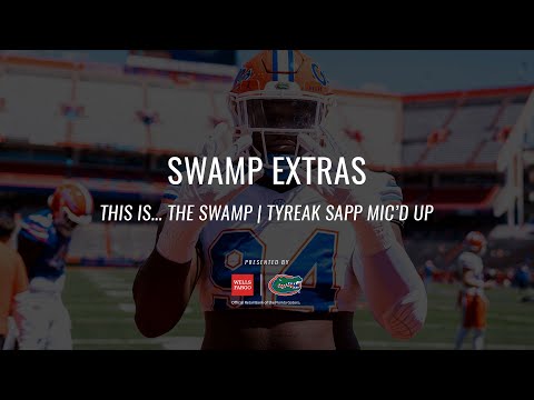 SWAMP EXTRAS | Tyreak Sapp Mic'd Up | This Is... The Swamp