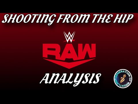 SHOOTING FROM THE HIP WRESTLING ANALYSIS : WWE RAW - MAY 27, 2024