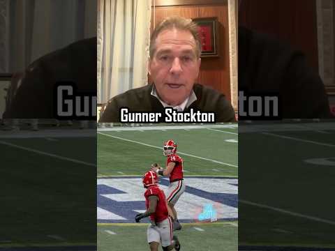 "I've known Gunner Stockton since he was eight years old and we tried to recruit him to Alabama..”