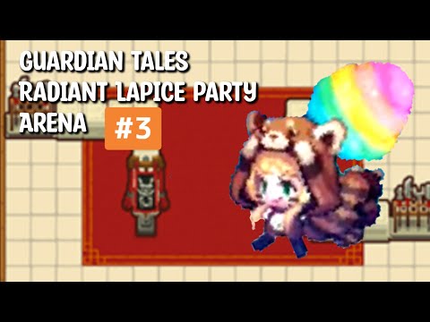 【ガーディアンテイルズ ガデテル /Guardian Tales Arena】レディアントラピスでアリーナ！#3【Radiant Lapice】