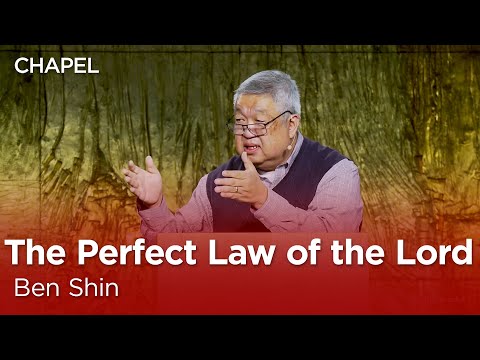 Ben Shin: The Perfect Law of the Lord [Talbot Chapel]