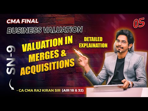 VALUATION IN MERGERS AND ACQUISITIONS || BV || CMA FINAL || BY CA CMA RAJ KIRAN SIR (AIR 18 & 32)