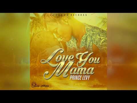 Prince Levy - Love You Mama (Official Audio)