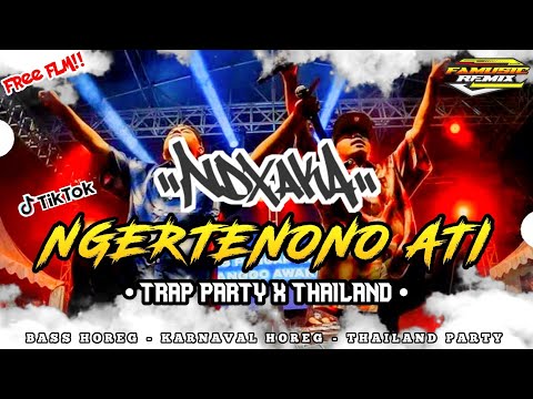 DJ NGERTENONO ATI NDX A.K.A TERBARU || TRAP PARTY X THAILAND STYLE ~ FREE FLM❗|| FA MUSIC REMIX