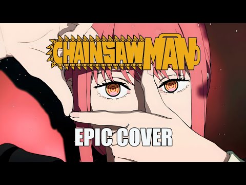 Chainsaw Man - Sweet Dreams | EPIC VERSION