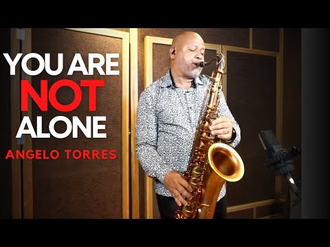 YOU ARE NOT ALONE (Michael Jackson) INSTRUMENTAL - Sax Cover - Angelo Torres