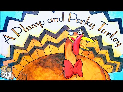 A PLUMP AND PERKY TURKEY - KIDS BOOKS READ ALOUD - THANKSGIVING