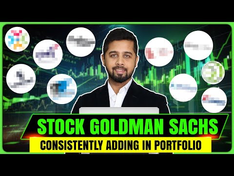 Top stocks Goldman Sachs consistently adding in portfolio