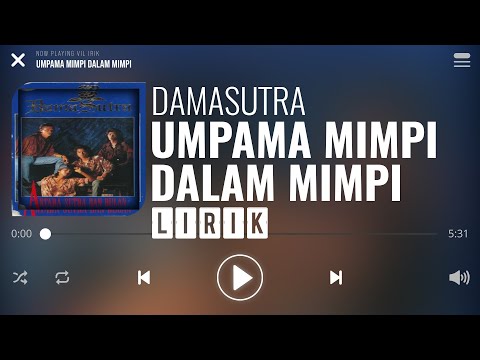 Damasutra - Umpama Mimpi Dalam Mimpi [Lirik]