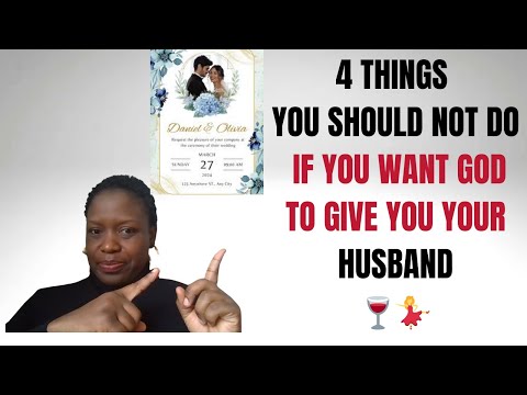 4 Things you should not do if you want God to give you your husband🍷💃#relationship #love