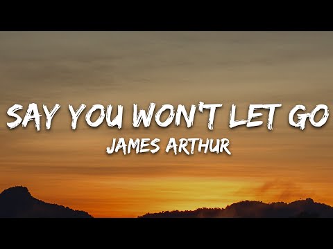 James Arthur - Say You Won't Let Go (Lyrics)