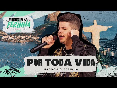 Nadson O Ferinha - Por Toda Vida (Clipe Oficial)