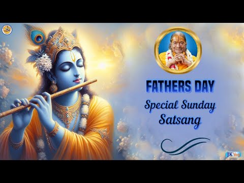 JKYog Weekly Satsang | Father's Day Special | Meditation| JUN 16th