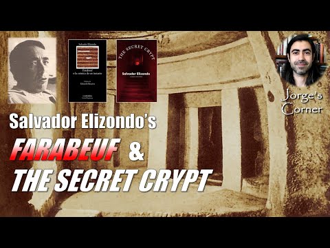 Salvador Elizondo's Farabeuf (1965) and The Secret Crypt (1968) | Book Review and Analysis