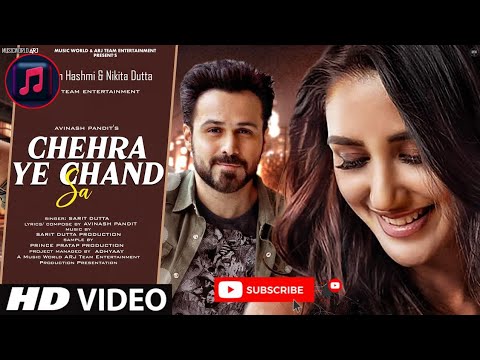 || Chehra_Ye_Chand_Sa_Love_Story_Song || New_Album_hindi_song || Emraan_Hashmi & Nikita Datta