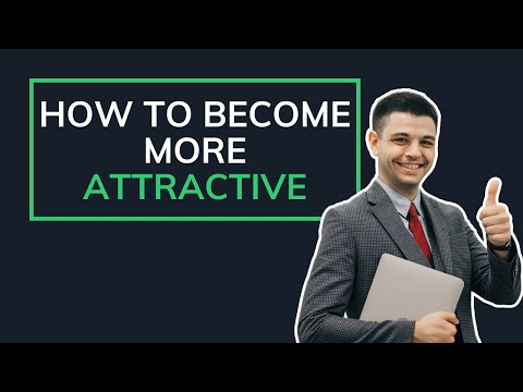 How to Become More Attractive