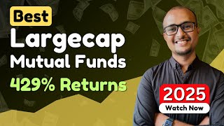 Best Largecap Mutual Funds for 2025 | Top 3 Largecap Funds 2025 | Comparing 178 Funds #lumpsum #sip