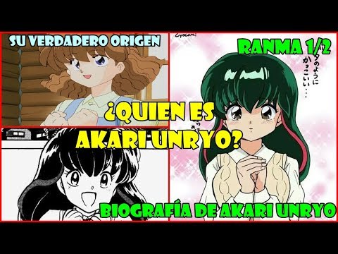 ¿QUIÉN ES AKARI UNRYO? || BIOGRAFÍA DE AKARI UNRYO(RANMA 1/2)