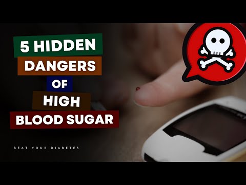 5 Hidden Dangers of High Blood Sugar (Watch Out for Number 4)