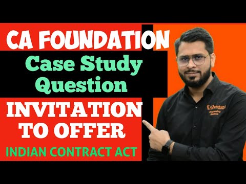 INVITATION TO OFFER Case Study Based Question | Indian Contract Act #cafoundation #businesslaws