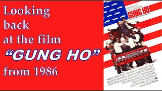 Looking back at the film "Gung Ho" from 1986