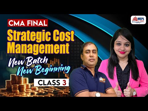 CMA Final - Strategic Cost Management - Class 3 For June/Dec 25 Exams | MEPL Classes