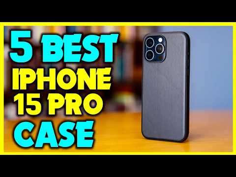 ✅Top 5: Best iPhone 15 Pro Cases in 2024 -The Best iPhone 15 Pro Cases [Reviews]