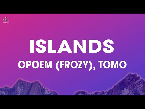 фрози (frozy), Tomo - Islands (kompa pasión) (Lyrics)