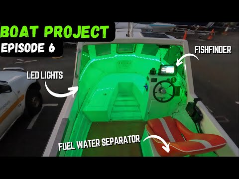 SMALL BOAT Project Ep.6 -  Fishfinder Install, LED lights, Fuel water separator Ep.6