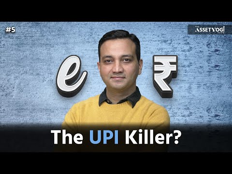 Will Digital Rupee kill UPI, Cash and Banks? | Assetyogi Show #5