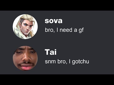 Helping Sova get a girlfriend on Valorant