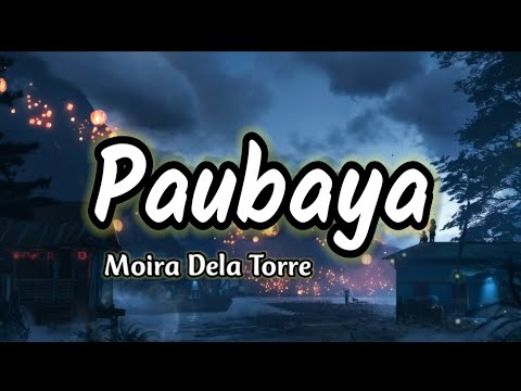 Paubaya - Moira Dela Torre (Lyrics) | KamoteQue Official