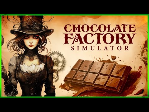 Chocolate Factory Simulator - First Look - Chocolate Disaster!