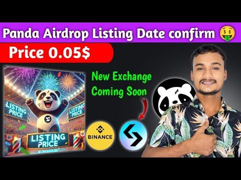 Panda Airdrop Listing Date confirm 🤑 | Panda Airdrop Price 0.05$ 💵 | Panda Airdrop real or fake