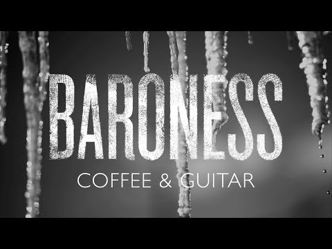 Baroness - Coffee & Guitar [Making 'Gold & Grey']