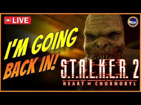 STALKER 2! - Back Into The Zone!