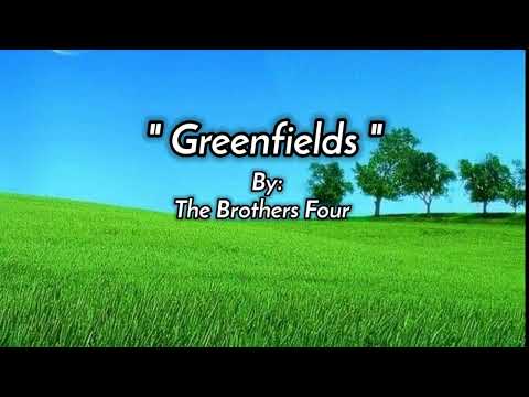 GREENFIELDS [ lyrics ] By: The Brothers Four