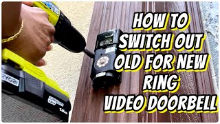 HOW TO SWITCH OUT OLD RING VIDEO DOORBELL FOR A NEW ONE OR INSTALL NEW RING VIDEO DOORBELL