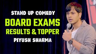 BOARD EXAMS | STAND UP COMEDY by PIYUSH SHARMA