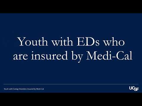 Youth with Eating Disorders Insured by Medi-Cal: Unearthing the Scope of the Problem