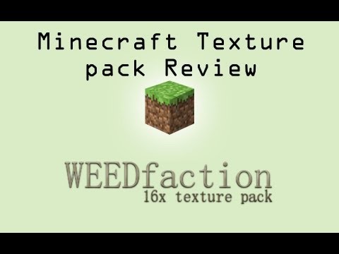 Minecraft Texture Pack Review part 33 - Weedfaction