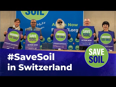 Glimpses of #SaveSoil in Switzerland