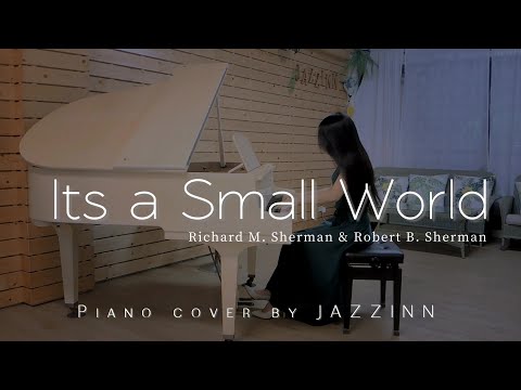 It's a Small World ( Richard M. Sherman & Robert B. Sherman ) - Piano cover by JAZZINN