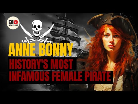 Anne Bonny: History's Most Infamous Female Pirate