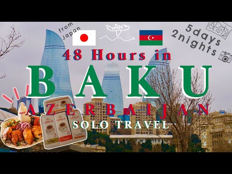 48 hours in Baku,🇦🇿Azerbaijan🌍Solo Travel🇦🇿2 days🇦🇿Vlog