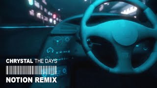 CHRYSTAL - The Days (Notion Remix)