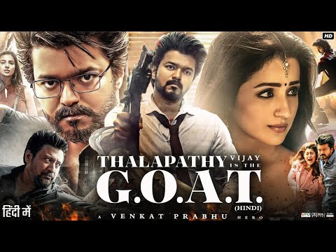 The Greatest of All Time Full Movie in Hindi Dubbed | Vijay | Prabhu Deva | Jayaram | Review & Facts