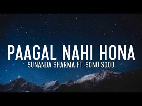 Paagal nahi hona (lyrics) - Sunanda Sharma FT. Sonu Sood | Jaani | Avvy Sra | Lyrics |LyricsStore 04