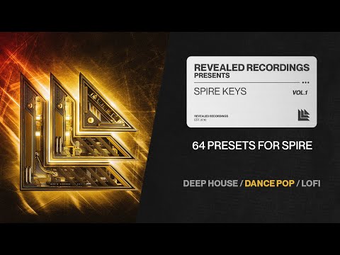 Spire Keys Vol. 1 (64 Presets) Dance Pop, Deep House, LoFi, Melodic House | Revealed