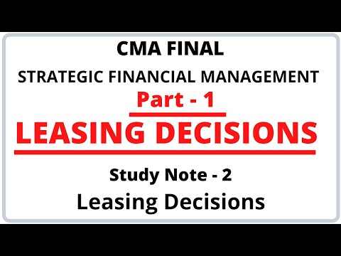 Leasing Decisions | Study Note 3| Strategic Financial Management | CMA Final | CMA Junction |